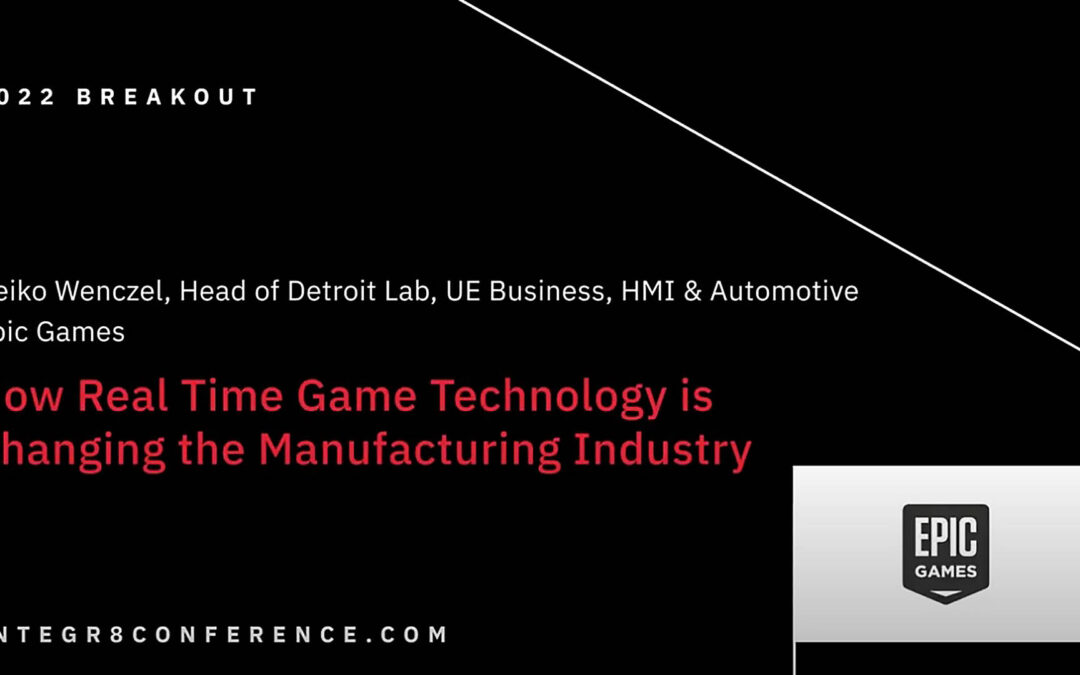 Epic Games Shares How Real-Time Game Technology is Transforming Manufacturing