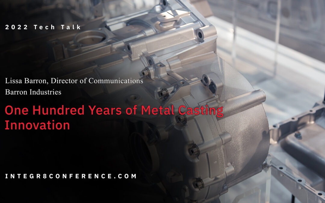 One Hundred Years of Metal Casting Innovation